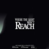 WHERE THE LIGHT WON'T REACH