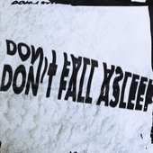 Don't Fall Asleep To This - Single
