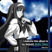 I dedicate this album to my beloved, Akiha Tohno