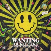 Wanting To Get High