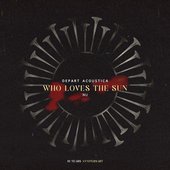 Who Loves The Sun (Acoustica Mix)