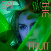Eat the Fruit