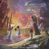 voices in a bottle ～海を越え届いた歌声～
