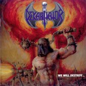 We Will Destroy... You Will Obey!