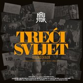 Treći Svijet Soundtrack • Glazba Iz Dokumentarnog Filma Arsena Oremovića