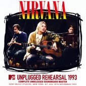 MTV Unplugged Rehearsal 1993: The Complete Unreleased Soundboard Master
