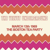 The Boston Tea Party July 11th 1969 - Vol.1
