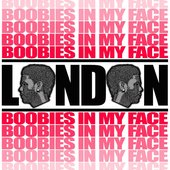 Boobies in My Face
