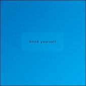 Blind Yourself