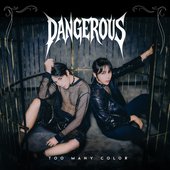 Dangerous
