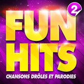 Fun Hits : Chansons Drôles Et Parodies Vol. 2