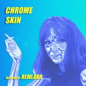 CHROME SKIN