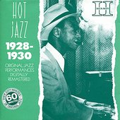 Hot Jazz: New York & Chicago, Original Jazz Recordings - 1928-1930 (Digitally Remastered)