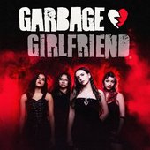 Garbage Girlfriend