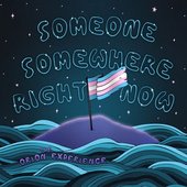 Someone, Somewhere, Right Now (feat. Linda XO & ORION) - Single