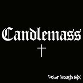 Candlemass (Polar Rough Mix) [Explicit]