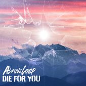 Die For You [Explicit]