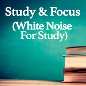 Study & Focus (White Noise for Study)