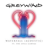 Waterfall (Acoustic) [feat. The Spill Canvas] - Single