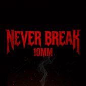NEVER BREAK