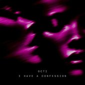 I HAVE A CONFESSION - Single