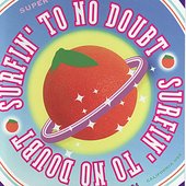 Surfin' To No Doubt