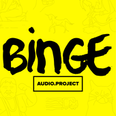 binge