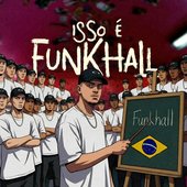 Isso é Funkhall
