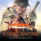A Hero Waiting (From Tom Clancy's The Division Resurgence)