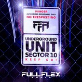 Underground Unit: Sector 10 [Explicit]
