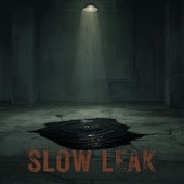 Slow Leak - Single