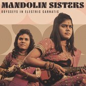 Mandolin Sisters: Odysseys in Electric Carnatic