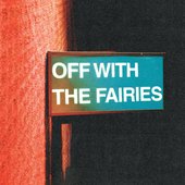 OFF WITH THE FAIRIES