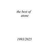 the best of atone 1993/2025