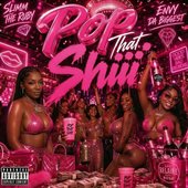 Pop That Shiii