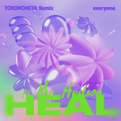 Heal (TOKiMONSTA Remix)