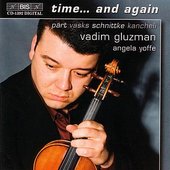 PART / VASKS / SCHNITTKE / KANCHELI: Time... and again