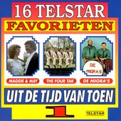 16 Telstar Favorieten uit de Tijd van Toen, Vol. 1