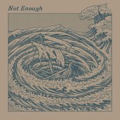 Not Enough