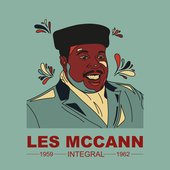 INTEGRAL LES McCANN 1959 - 1962 (Remastered)