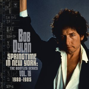 Image for 'The Bootleg Series, Vol. 16: Springtime In New York 1980-1985'