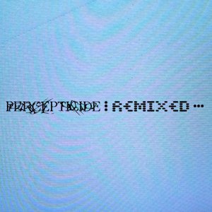 Image for 'Percepticide: Remixed'