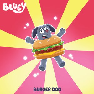 'Burger Dog / Bluey Theme Tune (Burger Dog Version)'の画像