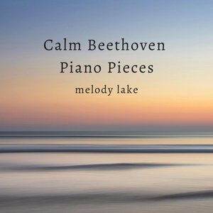 Image for 'Calm Beethoven Piano Pieces'