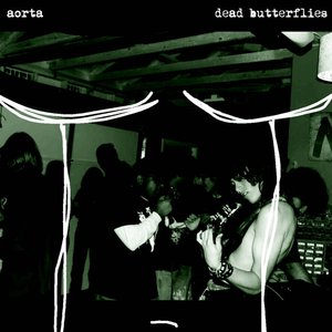 Image for 'AORTA + Dead Butterflies'
