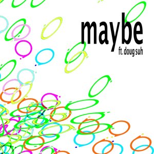 Image for 'maybe'
