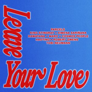 Image for 'Leaveyourlove (with Ximena Sariñana, Rawayana)'