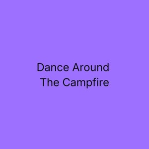 Image for 'Dance Around The Campfire (Extended Mix)'