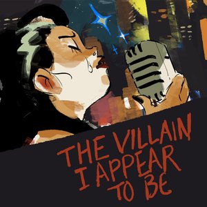 Zdjęcia dla 'The Villain I Appear to Be'