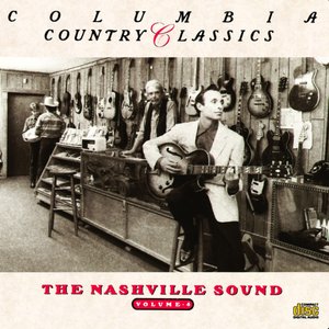 Image for 'Columbia Country Classics - Volume 4: The Nashville Sound'